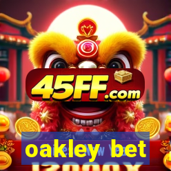 oakley bet